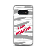 Samsung Phone Case "I am Positive" Motivational Mobile Case