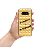 Samsung Galaxy Phone Case "My Money is Multiplying" Positive quote Mobile Case
