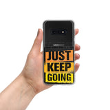 Samsung Mobile Case "JUST KEEP GOING" Motivational  Law of Affirmation Samsung Phone Case