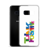 Motivational Samsung Mobile Case " Think Positive" Inspirational Samsung phone cases