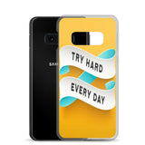 Samsung Mobile Case "Try Hard Everyday" Motivational Phone Case