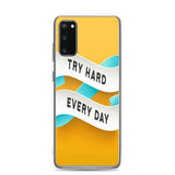 Samsung Mobile Case "Try Hard Everyday" Motivational Phone Case