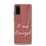 Samsung Mobile Case " I am Enough" Affirmative quote Phone Case