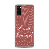 Samsung Mobile Case " I am Enough" Affirmative quote Phone Case
