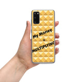 Samsung Galaxy Phone Case "My Money is Multiplying" Positive quote Mobile Case