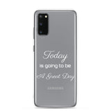 Motivational Samsung Mobile Case "Today a Great Day" Law of Affirmation Samsung Mobile Cover