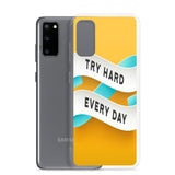 Samsung Mobile Case "Try Hard Everyday" Motivational Phone Case