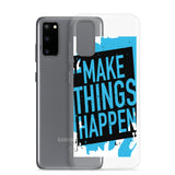 Samsung Mobile Case "Make Things Happen" Motivational phone Case