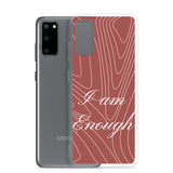 Samsung Mobile Case " I am Enough" Affirmative quote Phone Case