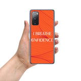 Samsung Mobile Case " I Breathe Confidence" Motivational Phone case