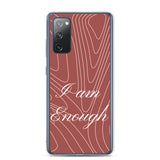 Samsung Mobile Case " I am Enough" Affirmative quote Phone Case