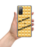 Samsung Galaxy Phone Case "My Money is Multiplying" Positive quote Mobile Case