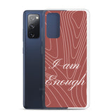 Samsung Mobile Case " I am Enough" Affirmative quote Phone Case