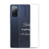 Motivational Samsung Mobile Case "Today a Great Day" Law of Affirmation Samsung Mobile Cover