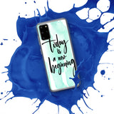 Samsung Mobile Case Case "Today is a new beginning" Inspiring Samsung Phone Case