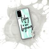 Samsung Mobile Case Case "Today is a new beginning" Inspiring Samsung Phone Case