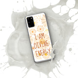 Samsung Mobile Case " I am Divine Energy" Motivational Phone Case