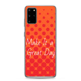 Samsung Mobile Case "Make it a great day"  Affirmation quote Samsung Phone Case