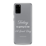 Motivational Samsung Mobile Case "Today a Great Day" Law of Affirmation Samsung Mobile Cover