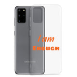 Motivational Samsung Phone Case "I am Enough" Law of Affirmation Samsung Mobile Case