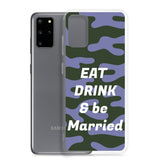 Samsung Mobile Case "Eat Drink & Be Married" Customized  Samsung Mobile Phone Case