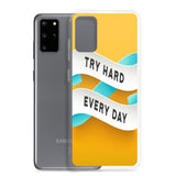 Samsung Mobile Case "Try Hard Everyday" Motivational Phone Case