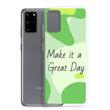 Samsung Mobile Case "Make it a Great day" Positive quote Phone Case