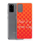 Samsung Mobile Case "Make it a great day"  Affirmation quote Samsung Phone Case