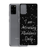 Samsung Galaxy Case "I am Attracting abundance, Daily" Motivational Quote phone Case