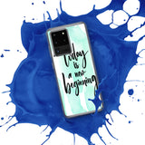 Samsung Mobile Case Case "Today is a new beginning" Inspiring Samsung Phone Case