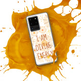 Samsung Mobile Case " I am Divine Energy" Motivational Phone Case