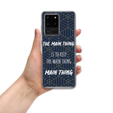 Samsung Mobile Case "The main Thing" Motivational Quote Phone Case