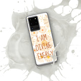 Samsung Mobile Case " I am Divine Energy" Motivational Phone Case