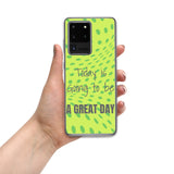 Samsung Mobile Case "A Great day" Motivational phone case