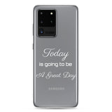 Motivational Samsung Mobile Case "Today a Great Day" Law of Affirmation Samsung Mobile Cover