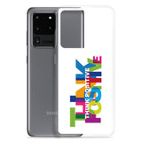 Motivational Samsung Mobile Case " Think Positive" Inspirational Samsung phone cases