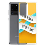 Samsung Mobile Case "Try Hard Everyday" Motivational Phone Case