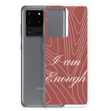 Samsung Mobile Case " I am Enough" Affirmative quote Phone Case