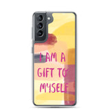 Samsung Mobile Case "I am a Gift to Myself" motivational Phone Case