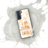 Samsung Mobile Case " I am Divine Energy" Motivational Phone Case