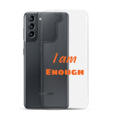 Motivational Samsung Phone Case "I am Enough" Law of Affirmation Samsung Mobile Case