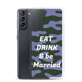 Samsung Mobile Case "Eat Drink & Be Married" Customized  Samsung Mobile Phone Case