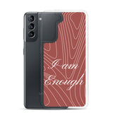 Samsung Mobile Case " I am Enough" Affirmative quote Phone Case