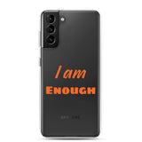 Motivational Samsung Phone Case "I am Enough" Law of Affirmation Samsung Mobile Case