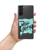 Motivational Mobile case Samsung Mobile  Case "Never Give up" inspiring mobile case