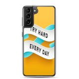 Samsung Mobile Case "Try Hard Everyday" Motivational Phone Case