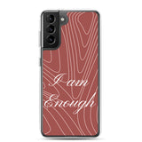 Samsung Mobile Case " I am Enough" Affirmative quote Phone Case