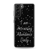 Samsung Galaxy Case "I am Attracting abundance, Daily" Motivational Quote phone Case