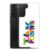 Motivational Samsung Mobile Case " Think Positive" Inspirational Samsung phone cases