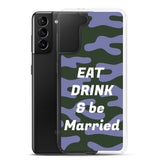 Samsung Mobile Case "Eat Drink & Be Married" Customized  Samsung Mobile Phone Case